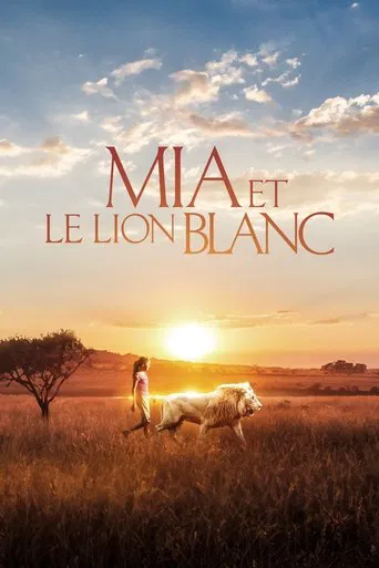 Regarder Mia et le lion blanc en streaming complet