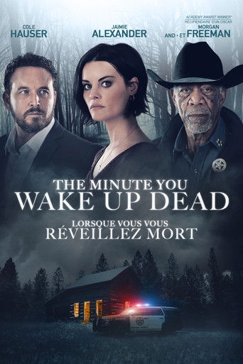 Regarder The Minute You Wake Up Dead en streaming complet
